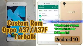 Custom Rom oppo a37F no bug - Custom Rom Oppo a37 Android 10 Lineage whatsapp tidak diblokir