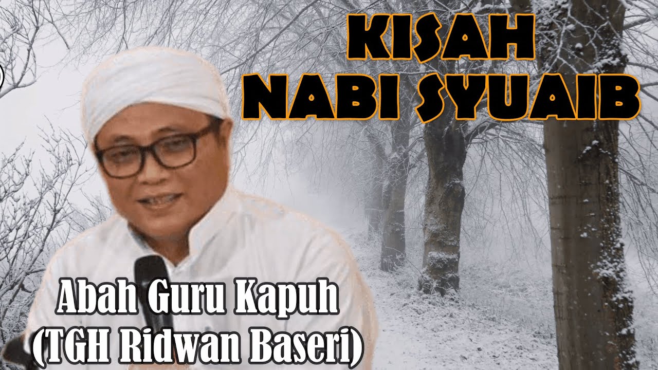 Guru Kapuh (KH Ridwan Baseri) - Kisah Nabi Syuaib