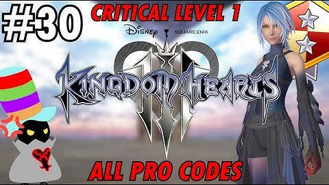 Kingdom Hearts III - Critical Level 1 All PRO Codes - Part 30 - Regular Pat Stream