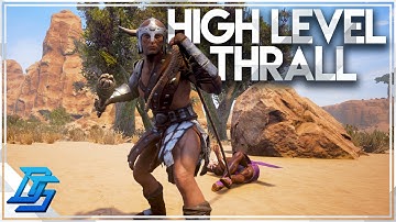 Conan Exiles - Part 19 - High Level Relic Hunter Thrall Capture , Crazy Dancer Capture