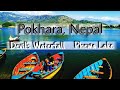 Phewa Lake, Pokhara Nepal || Devis Waterfall #Pokhara #PhewaLake #Nepal