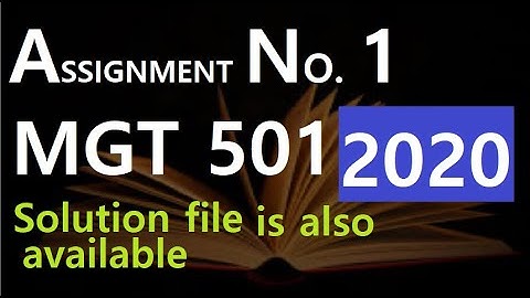 mgt 501 assignment NO.1 SOLUTION 2020