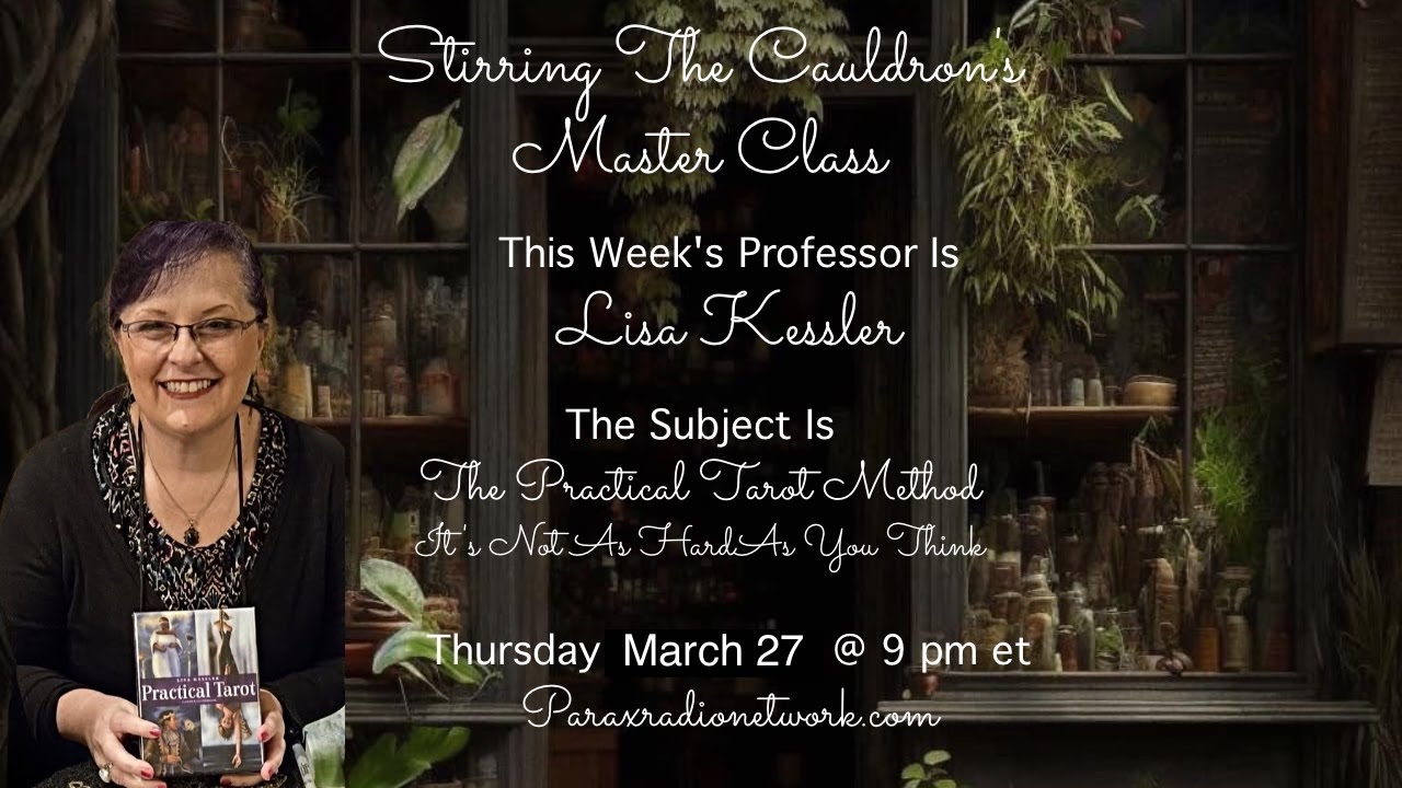 Master Class with Lisa Kessler The Practical Tarot Method