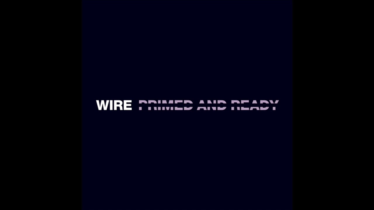 Wire - Primed & Ready