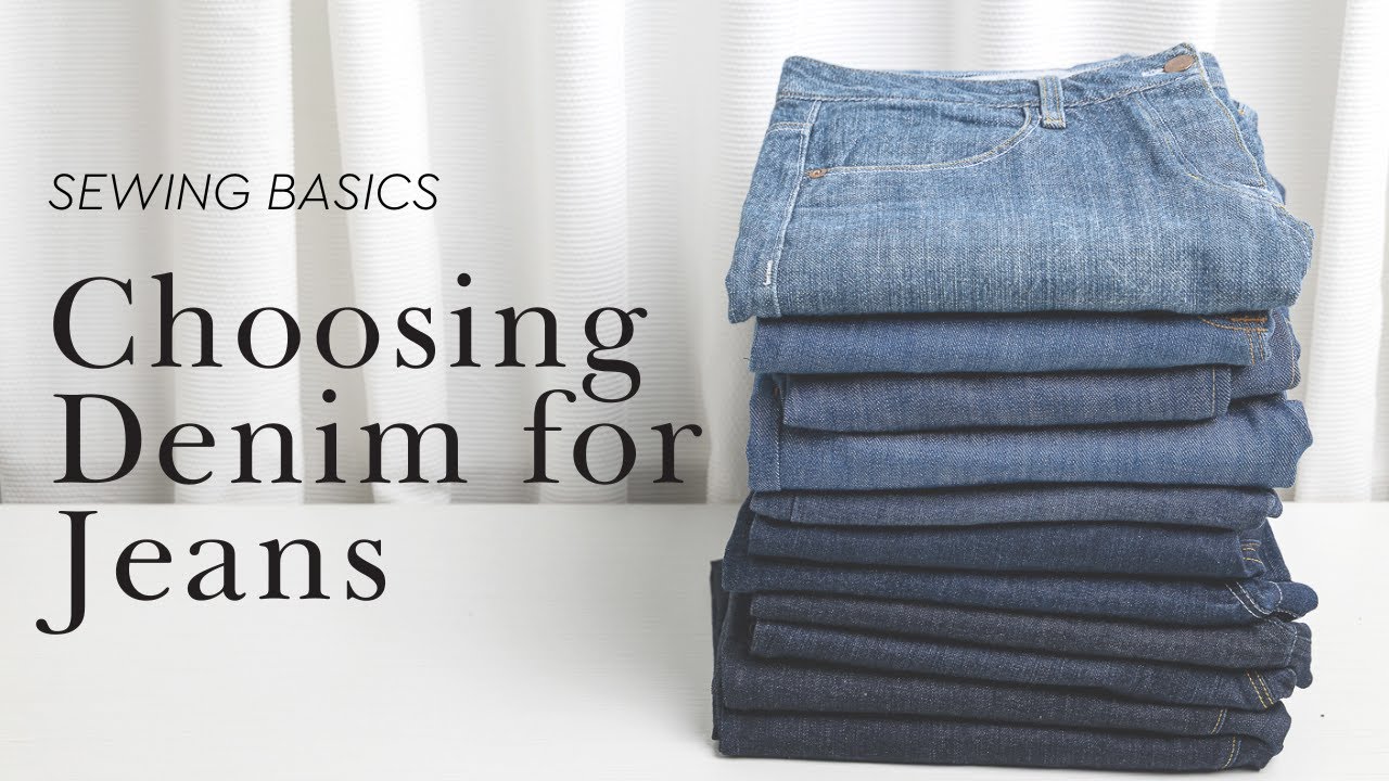 How to Choose Denim for Making Jeans!