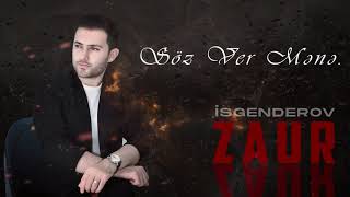 Zaur İsgenderov - Soz Ver Mene 2023 (Resmi Musiqi)