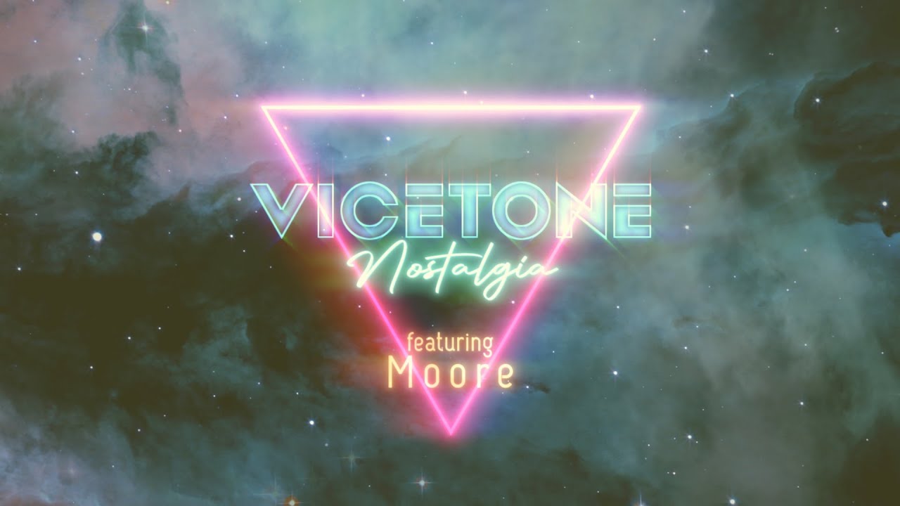 Vicetone   Nostalgia Official Lyric Video ft Moore
