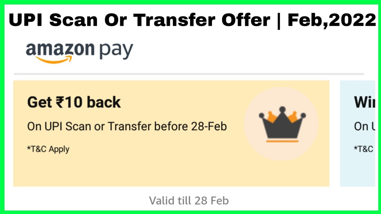 Amazon Pay UPI Scan Or Transfer Offer | Feb,2022 | Get Flat ₹10/- Cash Back | Amazon Offer Today