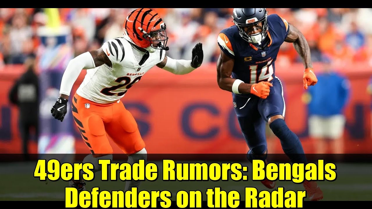 Слухи о трансферах «49ers»: защитники «Бенгалс» на радаре | Крайний срок обмена НФЛ 2023
