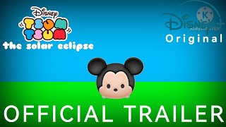 disney tsum tsum the solar eclipse | official Trailer | @Disney @pixar