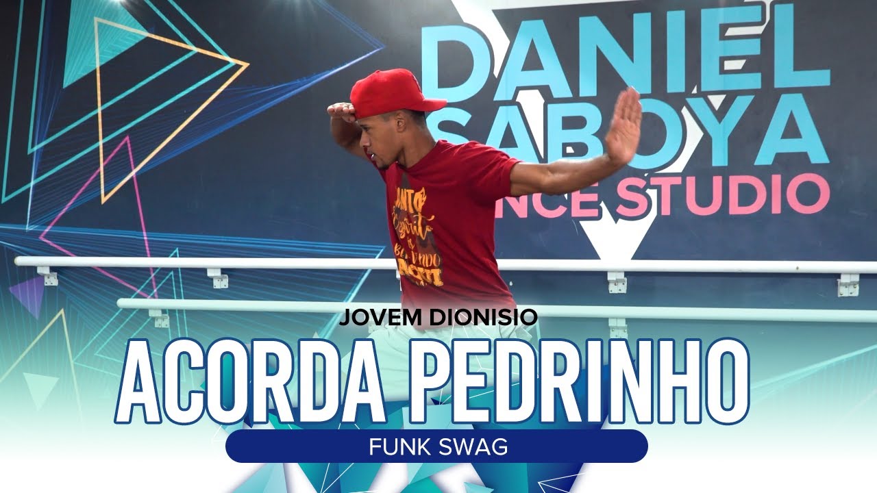 Acorda Pedrinho - Jovem Dionisio - Dan-Sa / Daniel Saboya (Coreografia) 