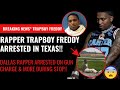 Breaking News!! Dallas Rap Star Trapboy Freddy Arrested in Texas!! Trapboy Facing Gun & Other Charge