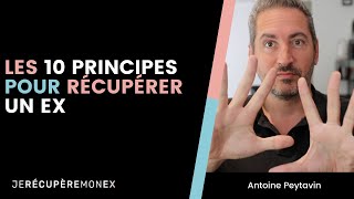LES 10 PRINCIPES POUR RÉCUPÉRER UN EX