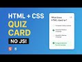 How to Create Interactive Quiz Card Using HTML &amp; CSS (No JavaScript)