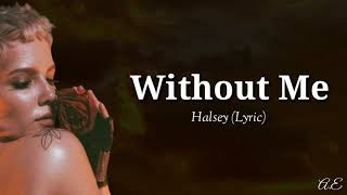Without Me - Halsey(Lyric)