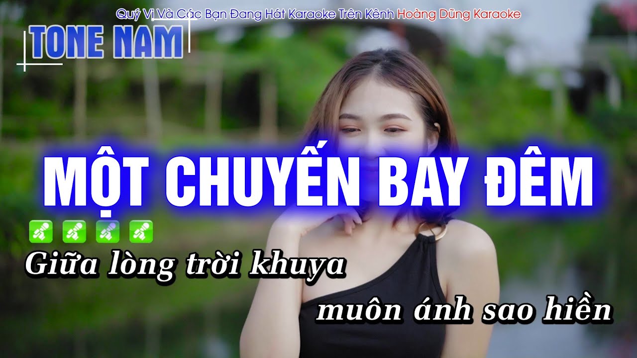 Karaoke Một Chuyến Bay Đêm (Tone Nam) Beat Công Tuấn Phối Mới Cực Hay - Hoàng Dũng Karaoke