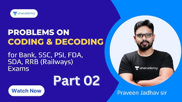 Problems on Coding and Decoding | Part 2 | Praveen Jadhav | Unacademy Kannada