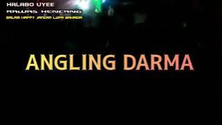 REMIX KENCANG || ANGLING DARMA ||MIXHLBO