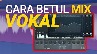 Cara Mixing Vokal di FL Studio | FL Studio Tutorial