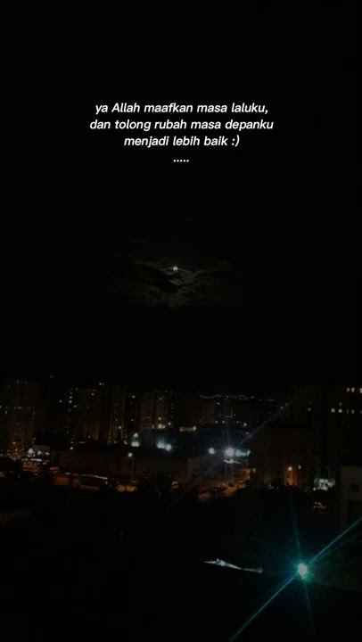 STORY WA 30 DETIK | YA ALLAH MAAF KAN MASA LALU KU | BANG AL