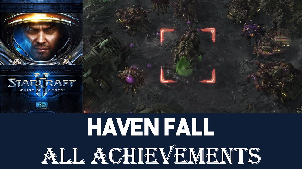 HAVEN FALL Brutal ALL ACHIEVEMENTS and ZERG DESTROYED Starcraft II