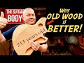 How to shape a Guitar Body - Why is OLD wood better for guitar building?