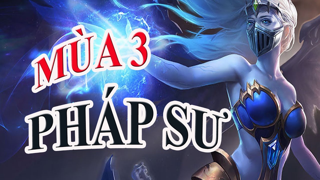 Liên Quân- Top 5 Pháp Sư Đáng Mua Nhất Mùa 3 Thời Đại Sát Thủ- Liên Quân Mobile