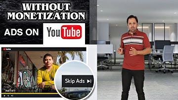 Without Monetization Ads on Youtube | Ads on Non-Monetized Channel | Ads  Without Monetization