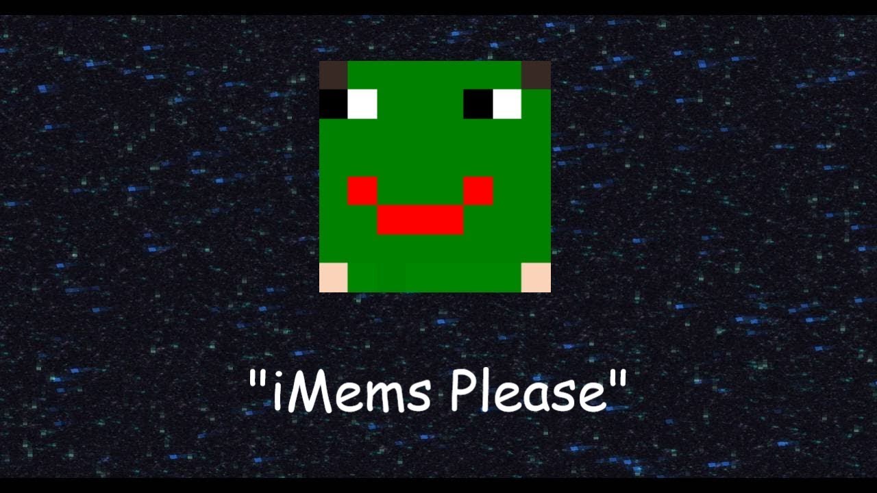 The WitBlues - iMems Please (A 2b2t Parody Song)