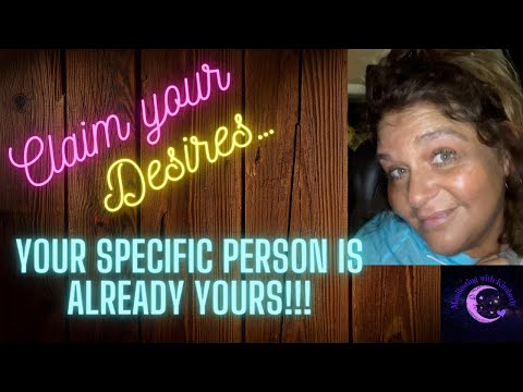 CLAIM your DESIRES!!! 💜YOUR SPECIFIC PERSON IS ALREADY YOURS!!!💜