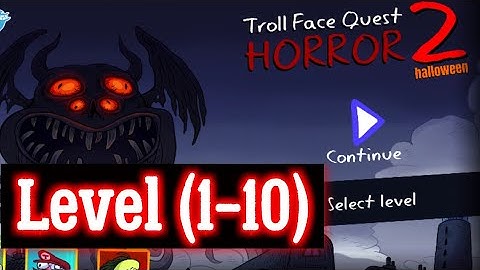 Troll Face Quest Horror 2 Level 1 2 3 4 5 6 7 8 9 10 Solution hint walkthrough