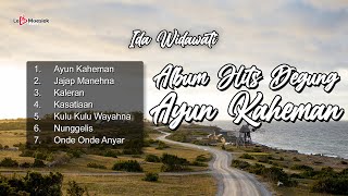 Album Hits Degung Ayun Kaheman ~ Ida Widawati