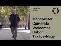 Capture de la vidéo Manchester Camerata Welcomes Gábor Takács-Nagy