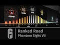 Rainbow Six: Siege - Ranked Road: Phantom Sight VII