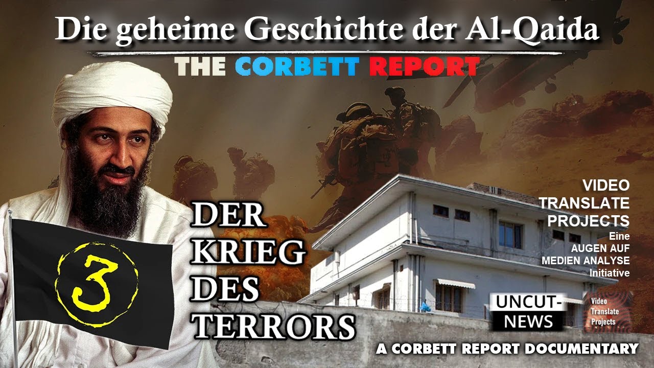 False Flags: Die geheime Geschichte von Al Qaida – Teil 3: Der Krieg des Terrors (Corbett Report)