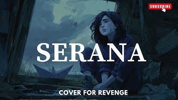 Serana - For Revenge - Cover Paling Emosional