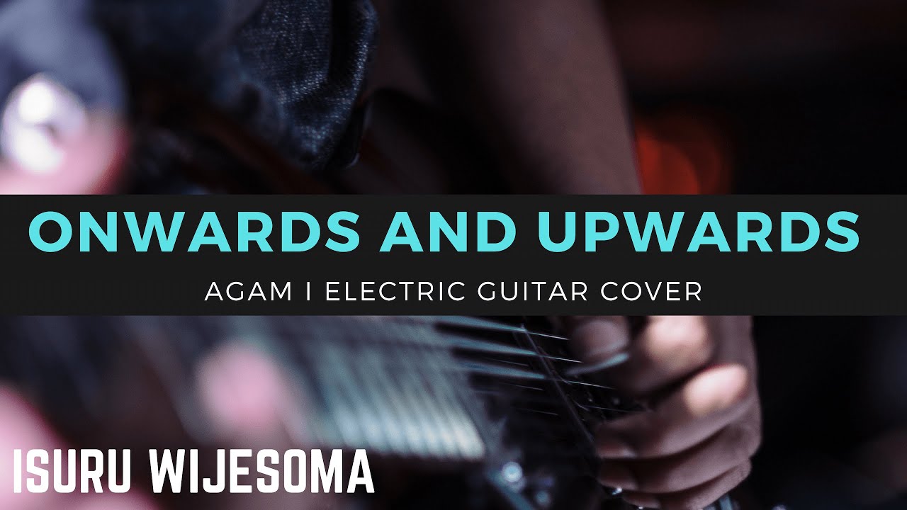Onwards and Upwards (Subrahmanyena) | Agam Guitar Solo Cover + Tabs | Isuru Wijesoma