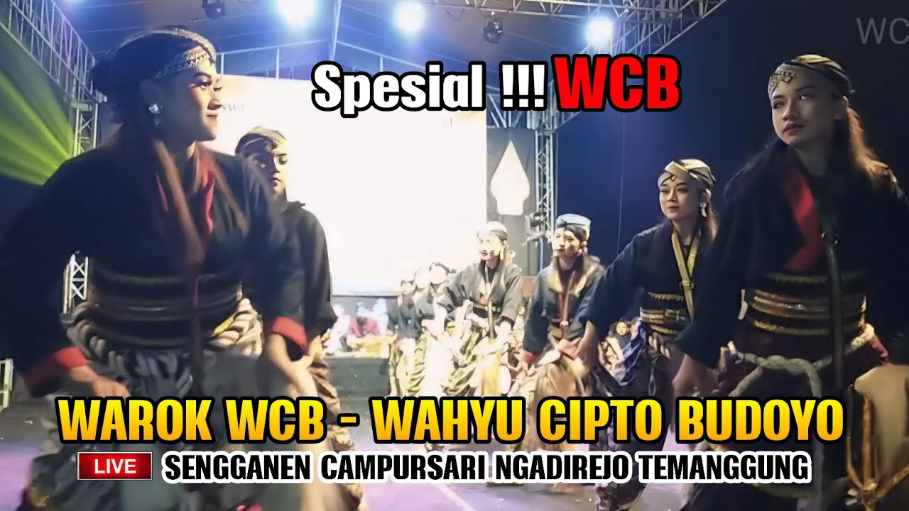 WAROK PUTRI WCB - WAHYU CIPTO BUDOYO TERBARU LIVE SENGGANEN CAMPURSARI NGADIREJO TEMANGGUNG