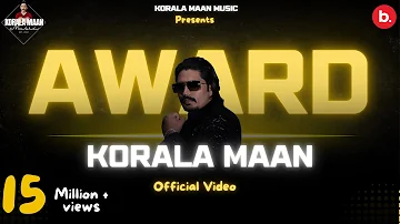 AWARD (Official Video) - Korala Maan | Desi Crew | Punjabi Song 2023