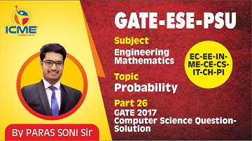 Probability | GATE 2017 Computer Science | Part 26 | Question-Solution | GATE-ESE-PSU | By Paras Sir