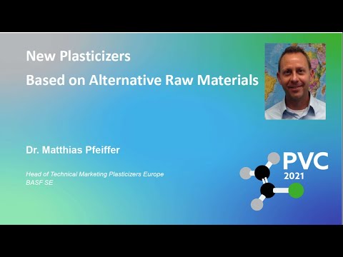 New plasticizers based on alternative raw materials: Dr. Matthias Pfeiffer from BASF at PVC 2021