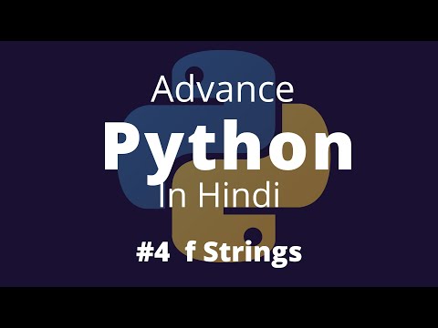 Advance Python tutorial in Hindi | Part - 4 | f Strings in Python