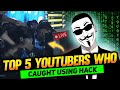 TOP 5 YOUTUBERS WHO CAUGHT USING HACK Garena Free Fire