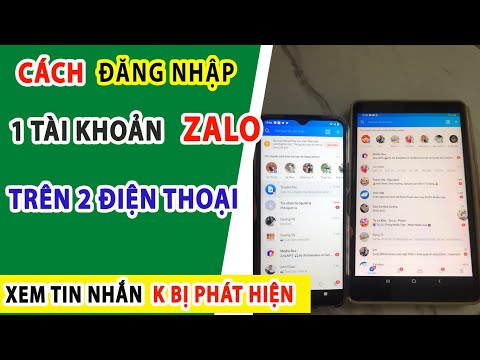 Cách Đăng Nhập 1 Tài Khoản ZALO trên 2 ĐIỆN THOẠI 2021 (Đọc Trộm Tin Nhắn ZALO Dễ Dàng)