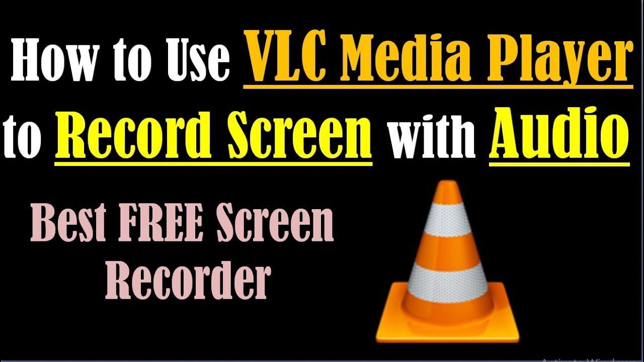 VLC Screen Capture   VLC Screen Recording with Audio   VLC Screen Recorder   Free Screen Recorder PC
