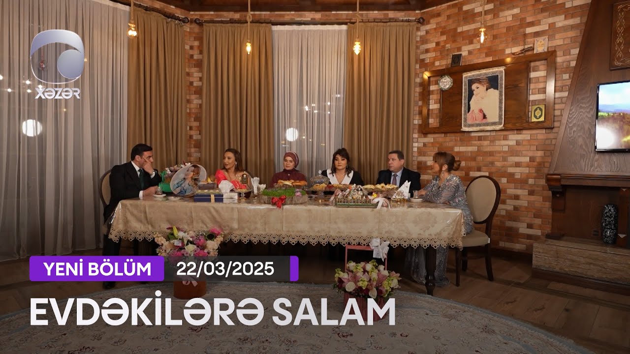 Evdəkilərə Salam - Elnarə Abdullayeva 22.03.2025