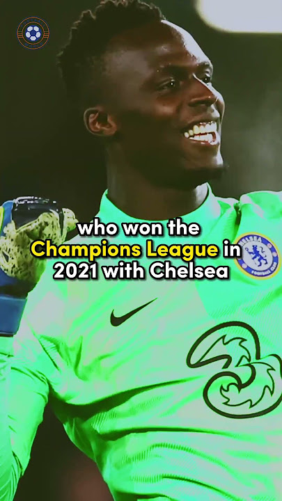 From unemployed to Champions League winner. Edouard Mendy's story.