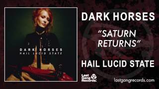 Dark Horses - Saturn Returns