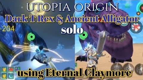 Utopia origin Eternal Claymore Solo Dark T rex & Ancient Aligator #utopiaorigin #utopia_origin