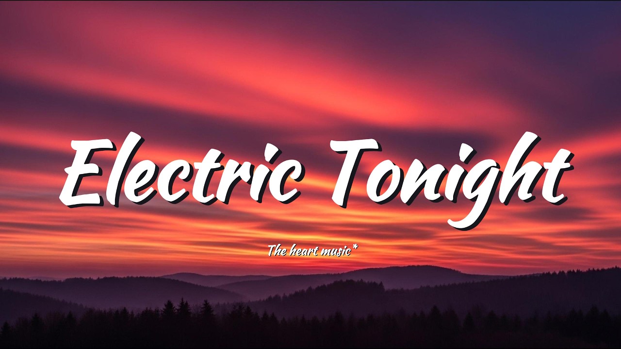 Electric Tonight (original lyrics)